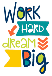work hard dream big conentrix tenacious bold