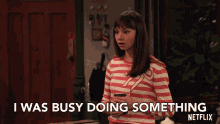 I Was Busy Doing Something Occupied GIF - I Was Busy Doing Something Occupied Excuse GIFs