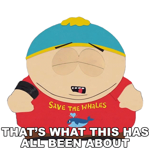 Thats What This Has All Been About Eric Cartman Sticker - Thats What This Has All Been About Eric Cartman South Park Stickers