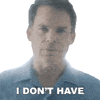 a man in a blue shirt says " i don 't have " on a white background