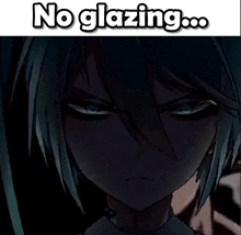 a close up of a person 's face with the caption " no glazing "