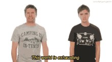 The World Is Exhausting GIF - The World Is Exhausting GIFs