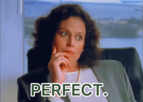 Perfect Sigourney Weaver GIF - Perfect Sigourney Weaver Confirmed GIFs