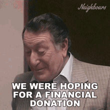 We Were Hoping For A Financial Donation Harry Henderson GIF - We Were Hoping For A Financial Donation Harry Henderson Neighbours GIFs