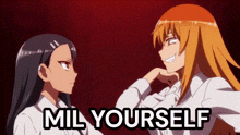 two anime girls are standing next to each other with the words mil yourself written on the bottom of the image .