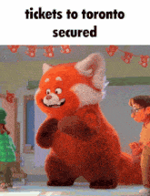 a stuffed animal with the words tickets to toronto secured