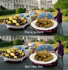 two men are standing in front of a car with a bowl of olives and a plate of pickles with the caption this is brilliant