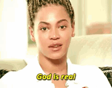 God Is Real GIF - Beyonce God Is Real GIFs