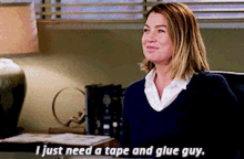 greys anatomy meredith grey i just need a tape and glue guy tape glue