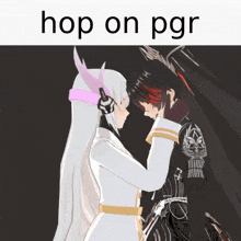 a couple of anime characters standing next to each other with the words hop on pgr written above them