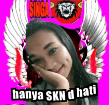 a picture of a woman with wings and the words hanya skn d hati on the bottom