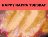 a poster that says happy rappa tuesday with a picture of a fire