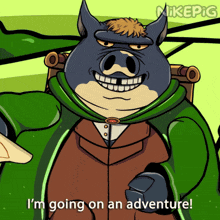 a cartoon of a pig with the words i 'm going on an adventure