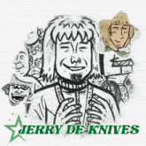 a jerry de knives poster with a drawing of a man