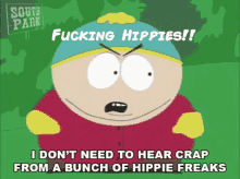 Fuckin Hippies Cartman Hippie Hater GIF - Fuckin Hippies Cartman Hippie Hater Cartman GIFs