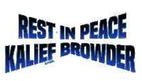 a sign that says rest in peace kalief browder on it