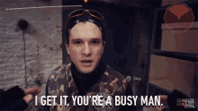 I Get It Youre A Busy Man GIF - I Get It Youre A Busy Man Youre Busy GIFs