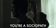 Youre A Sociopath Youre Crazy GIF - Youre A Sociopath Youre Crazy Youre Insane GIFs