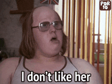 I Dont Like Her Little Britain GIF - I Dont Like Her Little Britain Andy Pipkin GIFs