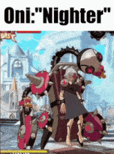 a screenshot of a video game with the words " oni nighter "
