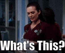 Chicago Med Natalie Manning GIF - Chicago Med Natalie Manning Whats This GIFs