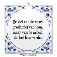 a sign that says de ziel van de mens groeit niet van loon maar van de arbeid die het loon verdient
