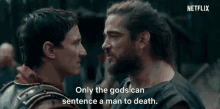 Only The Gods Can Sentence A Man To Death Barbarians GIF - Only The Gods Can Sentence A Man To Death Barbarians You Are Not A God GIFs