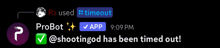 a screenshot of a conversation between probot and @shootinggod has been timed out
