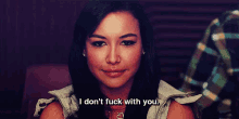 I Don'T Fuck With You - Glee GIF - Glee Naya Rivera Santana Lopez GIFs