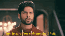a man with a beard says tum lecture lene mein number 1 hai !!