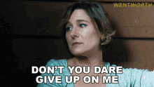 Dont You Dare Give Up On Me Bridget Westfall GIF - Dont You Dare Give Up On Me Bridget Westfall Wentworth GIFs