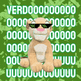 a stuffed animal wearing sunglasses is sitting in front of a green background that says verdooooooo