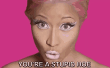Youre A Stupid Hoe Idiot GIF - Youre A Stupid Hoe Idiot Half Assed GIFs