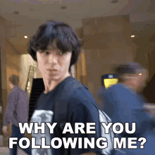 Why Are You Following Me Lofe GIF - Why Are You Following Me Lofe Are You Stalking Me GIFs
