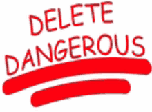 dangerous delete