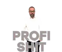 a man giving a thumbs up with the word profi shit behind him