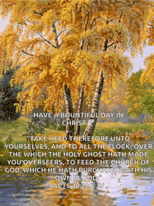 a painting of trees with the words have a bountiful day in christ on it