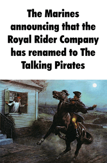 the marines are announcing that the royal rider company has renamed the talking pirates