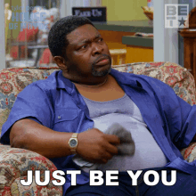 Just Be You Curtis Payne GIF - Just Be You Curtis Payne House Of Payne GIFs