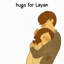 a cartoon of a man and woman hugging each other with the words `` hugs for layan '' written above them .