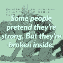 Some People Pretend Theyre Strong But Theyre Broken Inside Depressed GIF - Some People Pretend Theyre Strong But Theyre Broken Inside Depressed Pretending To Be Strong GIFs