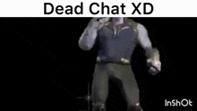 Dead Chat Dead Chat Xd GIF - Dead Chat Dead Chat Xd GIFs