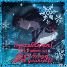 a picture of a girl with snowflakes and the words sparkle on wednesday don 't forget to be yourself
