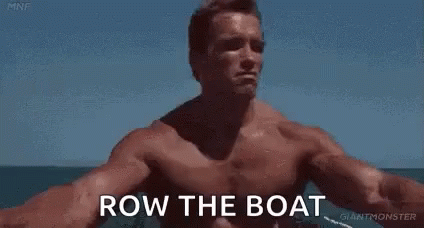 Row Row Row Your Boat Arnold Schwarzenegger GIF - Row Row Row Your Boat  Arnold Schwarzenegger Boating - Discover & Share GIFs