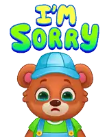 a teddy bear wearing overalls and a blue hat says " i 'm sorry "