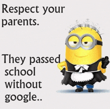 Respect Your Parents They Passed School Without Google GIF