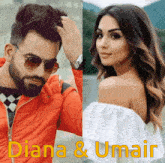 a picture of a man and a woman with diana and umair on the bottom