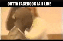 Tupac 2pac Facebook Jail GIF - Tupac 2pac Facebook Jail GIFs