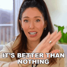 Its Better Than Nothing Shea Whitney GIF - Its Better Than Nothing Shea Whitney Its Better Than None GIFs