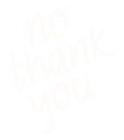 a white background with the words `` no thank you '' written in white letters .